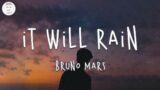 Bruno Mars – It Will Rain (Lyric Video)