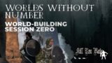 Building A World Using WORLDS WITHOUT NUMBER – SESSION ZERO (Original Dark Fantasy TTRPG Setting)