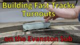 Building Fast Tracks Turnouts for the UPRR Evanston Sub.  Model Railroads in Action.
