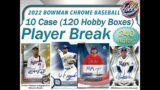 CASE #10 of 10 – 2022 BOWMAN CHROME 10 Hobby Case (120 Box) PLAYER BREAK eBay 11/30/22