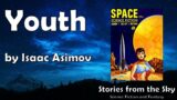CLASSIC Sci-Fi Read Along: Youth – Isaac Asimov | Bedtime for Adults