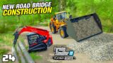 CONSTRUCTING A NEW ROAD & BRIDGE SHORTCUT | FS22 Platinum Edition – Episode 24