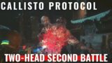 Callisto Protocol – Colony – Two-head second boss battle