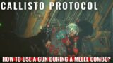 Callisto Protocol – How to use a gun during a melee combo?