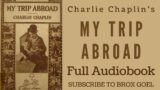 Charlie Chaplin's My Trip Abroad | Full Audiobook | Part – 1