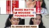 Cheapest full coverage foundation || Mars Matte Mousse Foundation, Honest Review