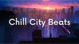 Chill City Beats [chill lo-fi hip hop beats]