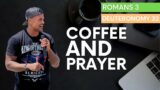 Coffee & Prayer Bible Study November 30, 2022 | Romans 3 & Deuteronomy 32 | Andrew F Carter
