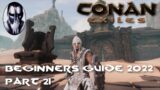 Conan Exiles – Beginner's Guide 2022 – Part 21: Heart of the Sands (Scourgestone)