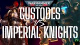 Custodes vs Imperial Knights! Warhammer 40K Battle Report! 2000 points