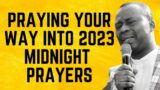 DR D.K OLUKOYA – PRAYING YOUR WAY INTO 2023 WITH MIDNIGHT PRAYERS