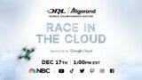 DRL's Race in the Cloud presented by Google Cloud