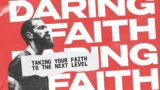 Daring Faith – Dare to Comit