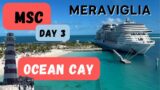 Day 3 MSC Meraviglia | Private Island Ocean Cay