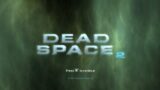 Dead Space 2 – Part 1: Outbreak on the Sprawl