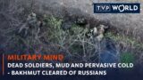 Dead soldiers, mud and pervasive cold – Bakhmut cleared of Russians | Military Mind | TVP World