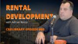 Developing 6,000 Rental Units with Fitzrovia Founder Adrian Rocca | CRELIBRARY Episode #60