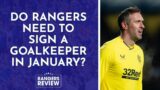 Do Rangers need to sign a goalkeeper in January?