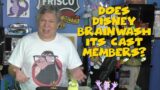 Does Disney Brainwash Their Cast Members? – Confessions of a Theme Park Worker