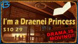 Drama Time – I Was a Draenei Princess and DRAMA IS MOVING!