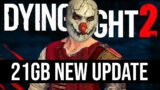 Dying Light 2 Just Got a 21GB New Update