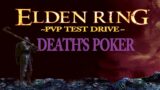 ELDEN RING Death's Poker Showcase PVP Test Drive Duels
