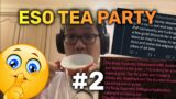 ESO Tea Party #2 – nUdEz for Discount, RP Community Deleted, Trade Guilds Collapse