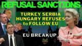 EU BREAKUP! Turkey Serbia Hungary Refuses to Follow EU, Intra-European war on the horizon.