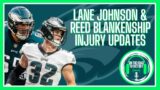 Eagles Injury Updates on Lane Johnson & Reed Blankenship