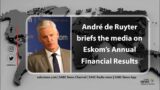 Eskom announces the company's Annual Financial Results