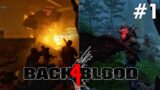 Este juego de zombies es UNA LOCURA!! #1 | Back 4 Blood