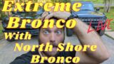 Extreme Bronco Live: With North Shore Bronco