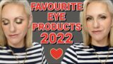 FAVOURITE EYE PRODUCTS 2022 | eyeshadow | mascara | brows | liners