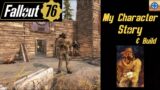 Fallout 76: My Character Story & Build
