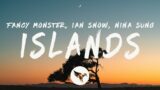 Fancy Monster & Ian Snow – Islands (Lyrics) feat. Nina Sung