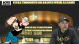 Final Thought On the Saints Week 12 Game | The State of the Saints Podcast