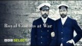 (Free Ep) Royal Cousins at War | BBC Select