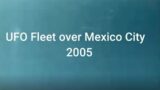 From the UFO Casebook Archives… 2005 – UFO Fleet over Mexico City