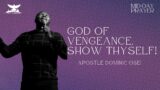 GOD OF VENGEANCE, SHOW THYSELF | MIDDAY PRAYERS | APOSTLE DOMINIC OSEI | KFT CHURCH