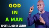 GOD in A MAN with Apostle Joshua Selman Nimmak