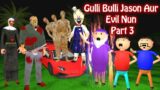 GULLI BULLI JASON AUR EVIL NUN (Part 3) | Gulli Bulli Horror Story | Gulli Bulli Cartoon | Cartoon