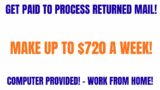 Get Paid To Process Returned Mail | Up To $720 A Week | All Equipment Provided Work From Home Job