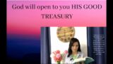 God is opening His good treasure – the heavens over your life