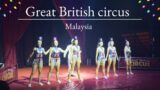 Great British circus in Melaka