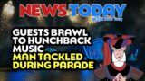 Guests Brawl to Hunchback Music, Man Tackled During Parade