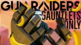 Gun Raiders Very First Gauntlet Only Lobby