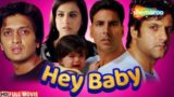 HEY BABBY FULL HD HINDI MOVIE – AKSHAY KUMAR – VIDYA BALAN – RITEISH DESHMUKH – FARDEEN KHAN