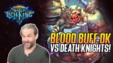 (Hearthstone) Blood Buff Death Knight VS Death Knights!