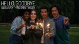 Hello, Goodbye and everything in Between (2022) Funny Lovely Netflix Trailer