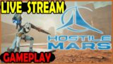 Hostile Mars Demo – Gameplay Live Stream